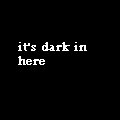 it\'s dark.jpg